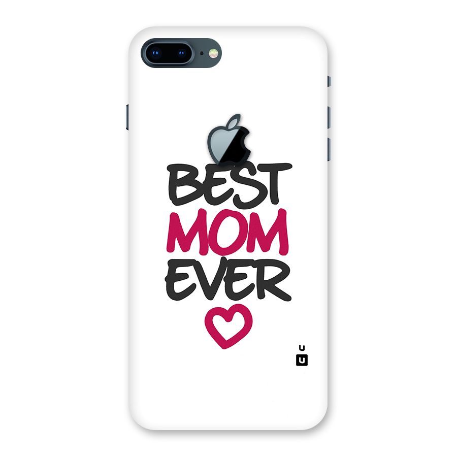 Best Mom Ever Back Case for iPhone 7 Plus Apple Cut
