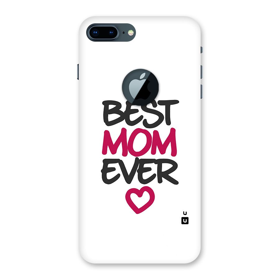 Best Mom Ever Back Case for iPhone 7 Plus Logo Cut