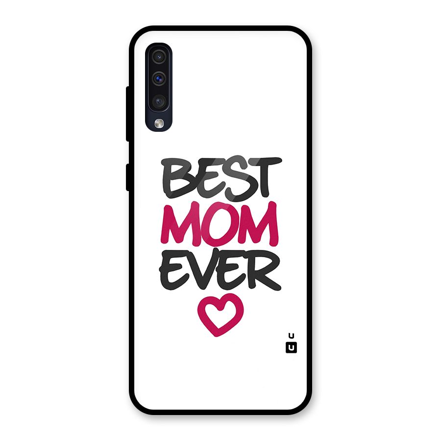 Best Mom Ever Glass Back Case for Galaxy A50