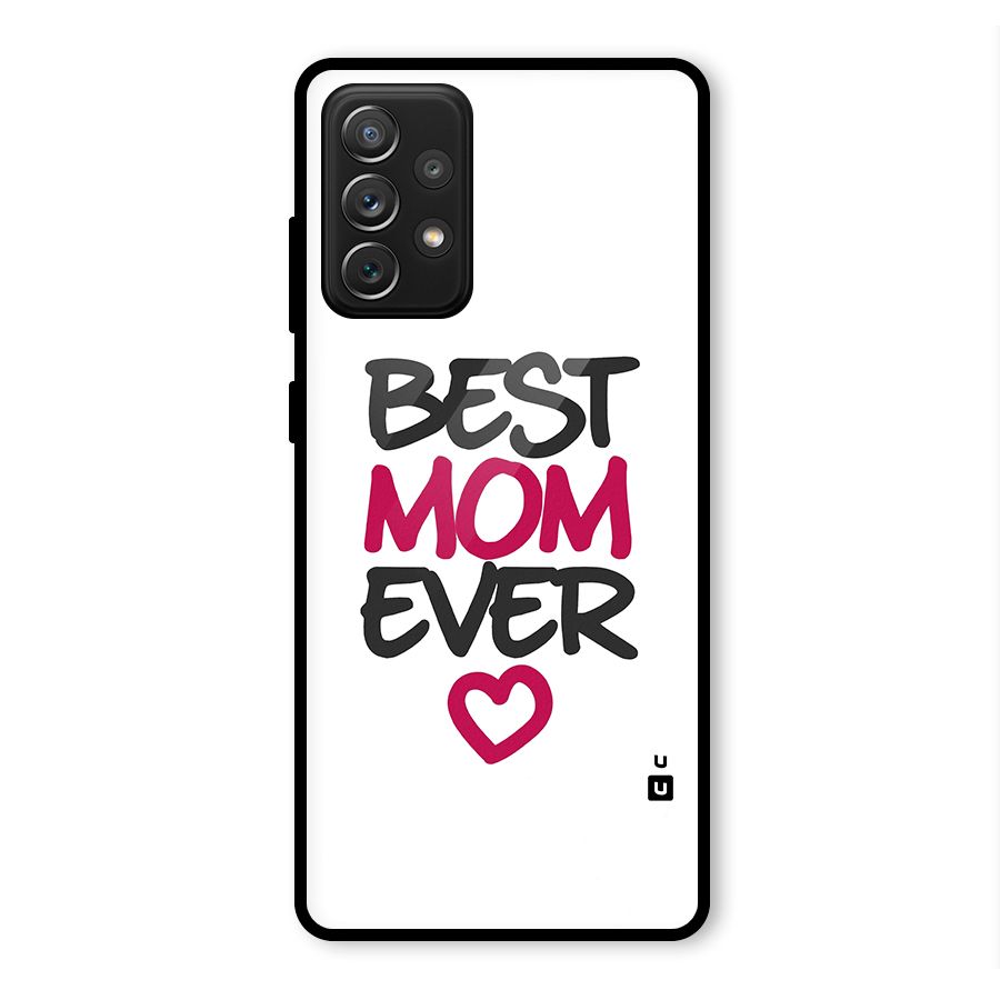 Best Mom Ever Glass Back Case for Galaxy A72