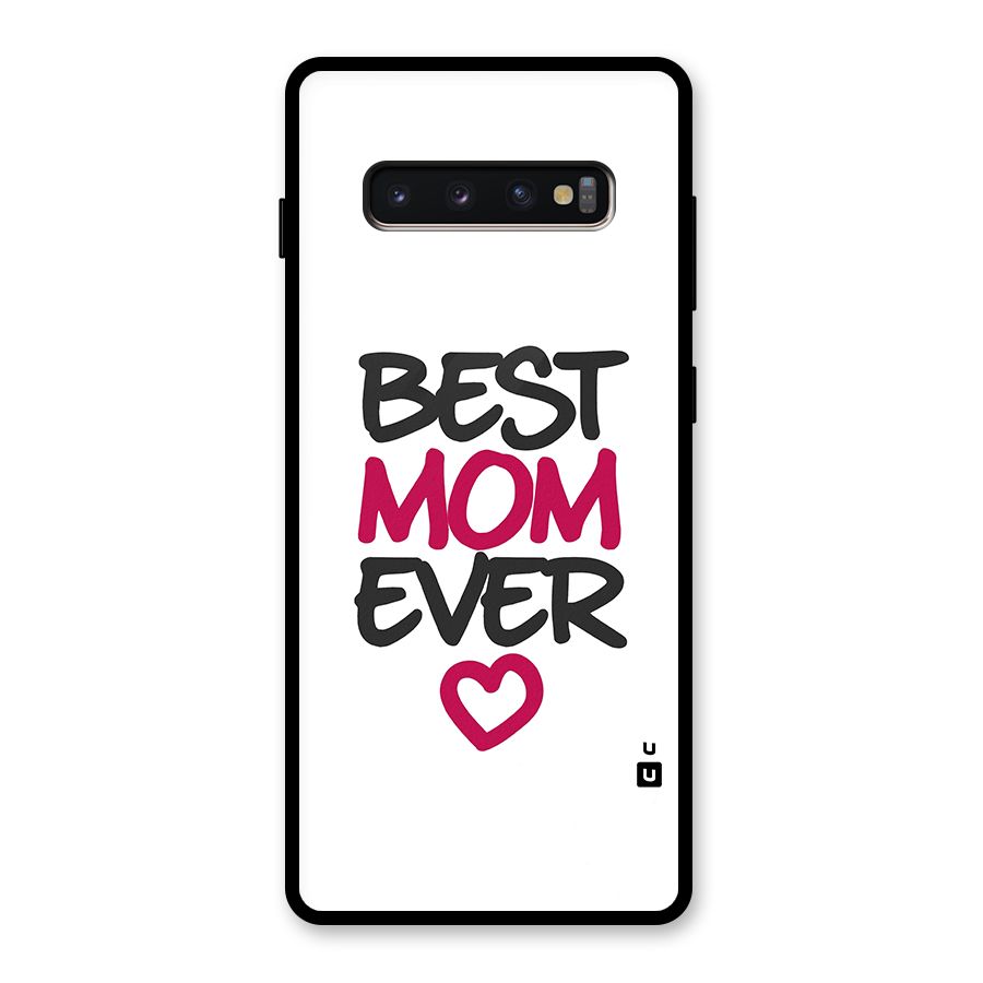 Best Mom Ever Glass Back Case for Galaxy S10 Plus