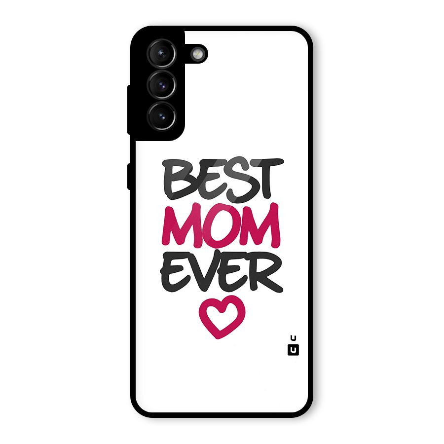 Best Mom Ever Glass Back Case for Galaxy S21 Plus