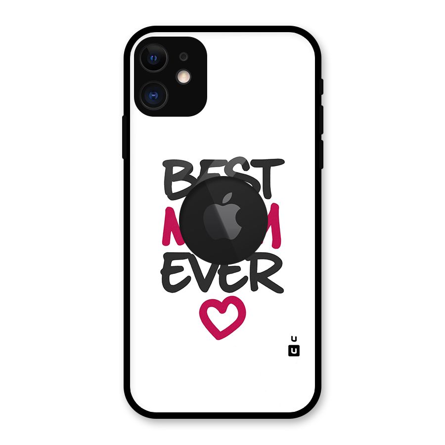 Best Mom Ever Glass Back Case for iPhone 11 Logo Cut