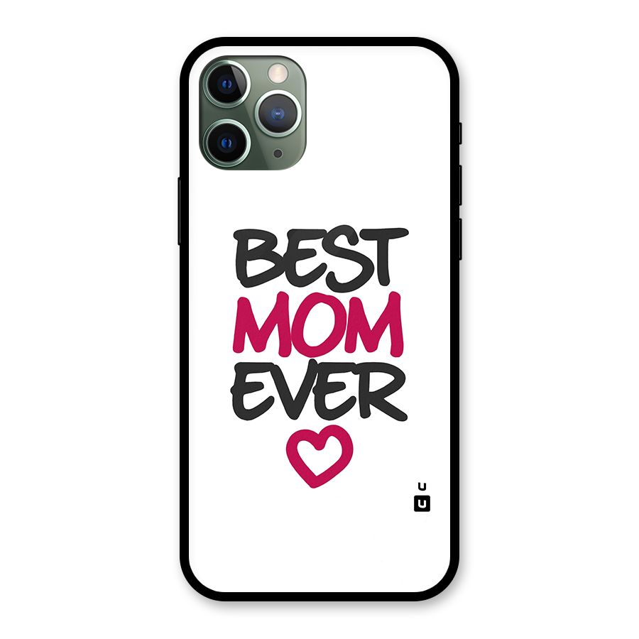 Best Mom Ever Glass Back Case for iPhone 11 Pro