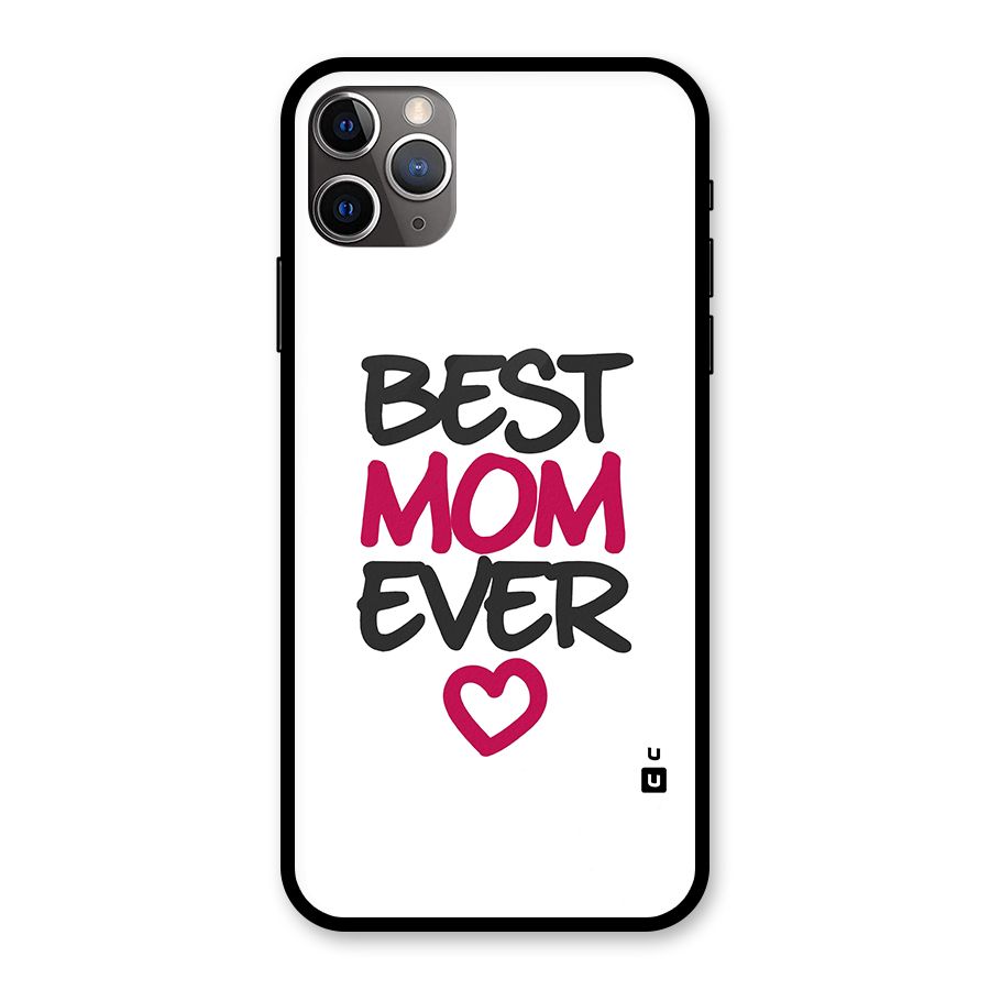 Best Mom Ever Glass Back Case for iPhone 11 Pro Max