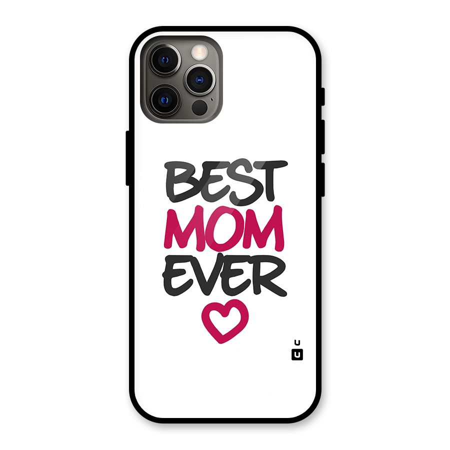 Best Mom Ever Glass Back Case for iPhone 12 Pro
