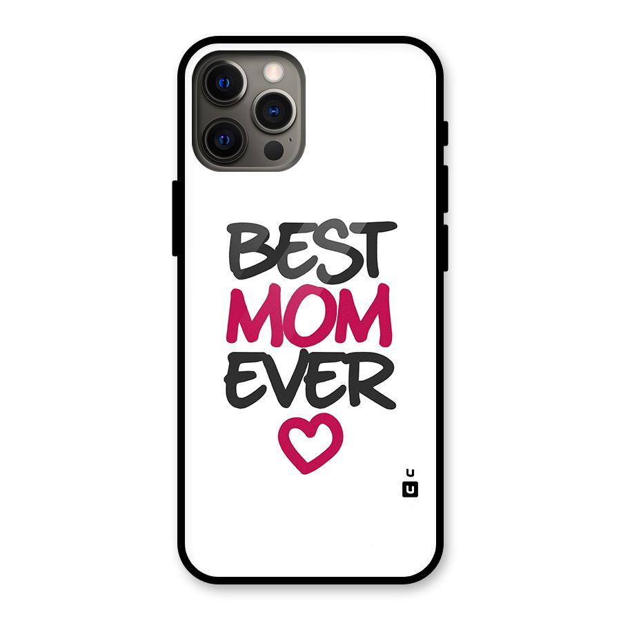 Best Mom Ever Glass Back Case for iPhone 12 Pro Max