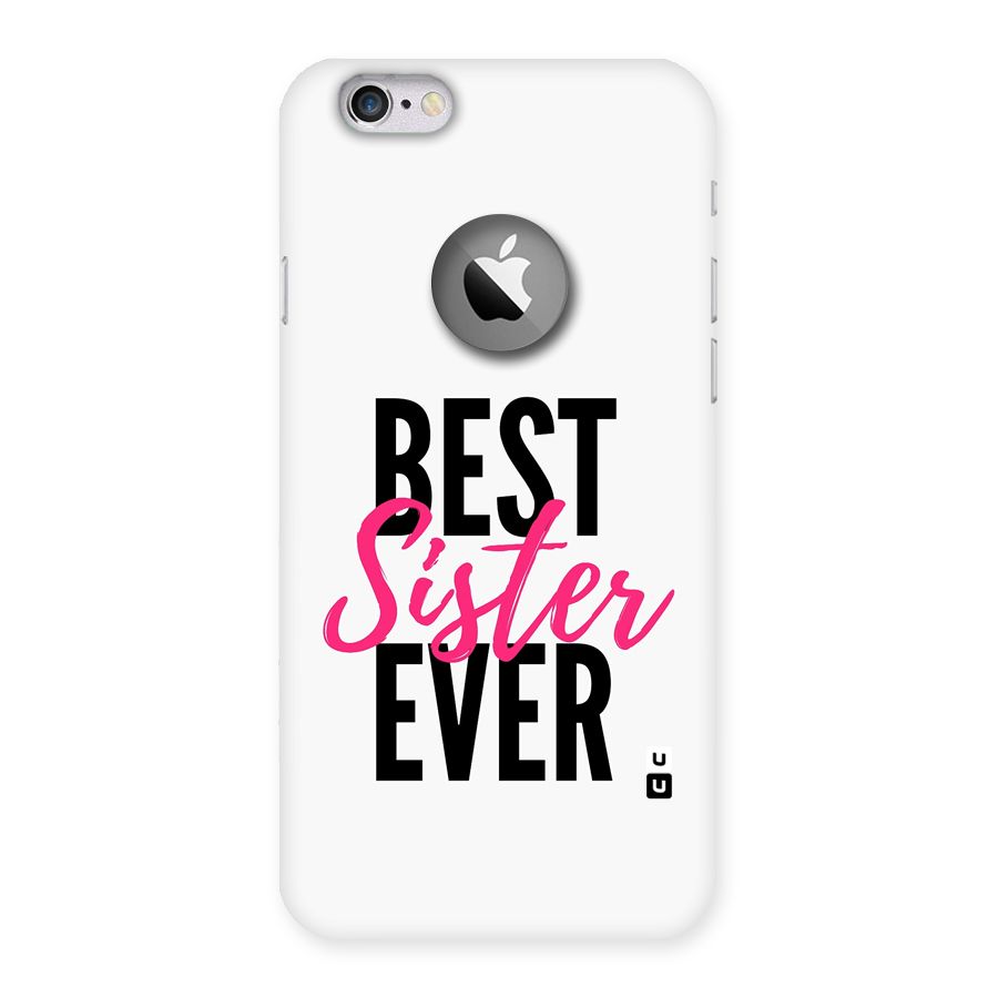 Best Sister Ever Back Case for iPhone 6 Logo Cut