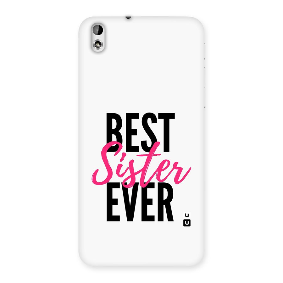Best Sister Ever Back Case for Desire 816g