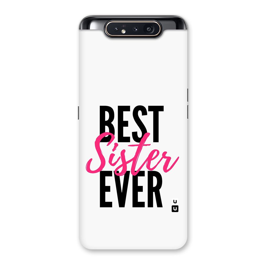 Best Sister Ever Back Case for Galaxy A80