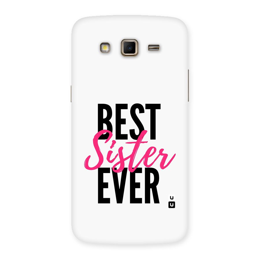Best Sister Ever Back Case for Galaxy Grand 2