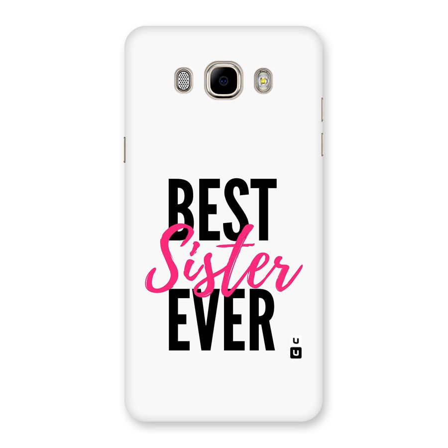 Best Sister Ever Back Case for Galaxy J7 2016