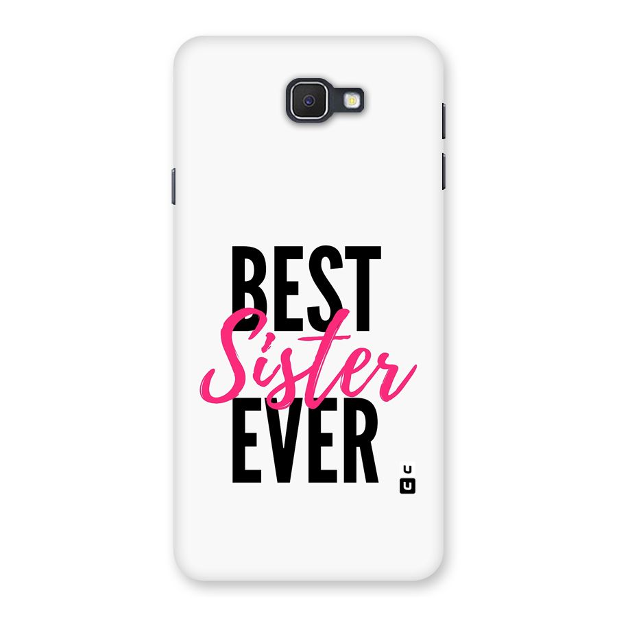 Best Sister Ever Back Case for Galaxy J7 Prime