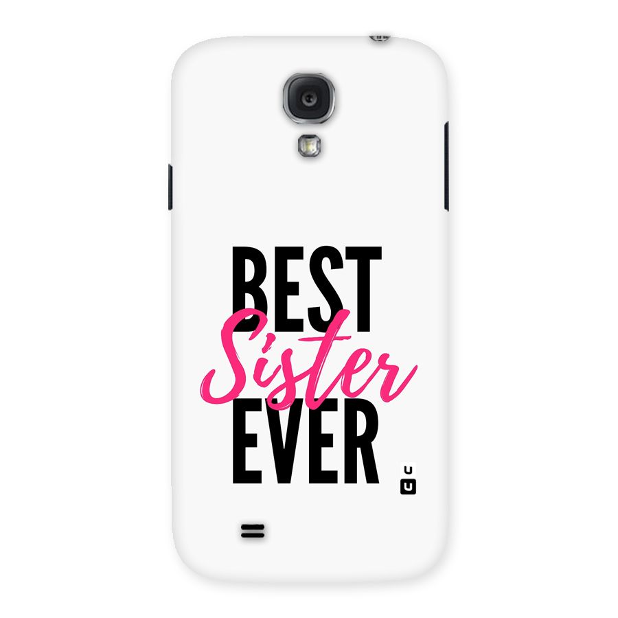 Best Sister Ever Back Case for Galaxy S4