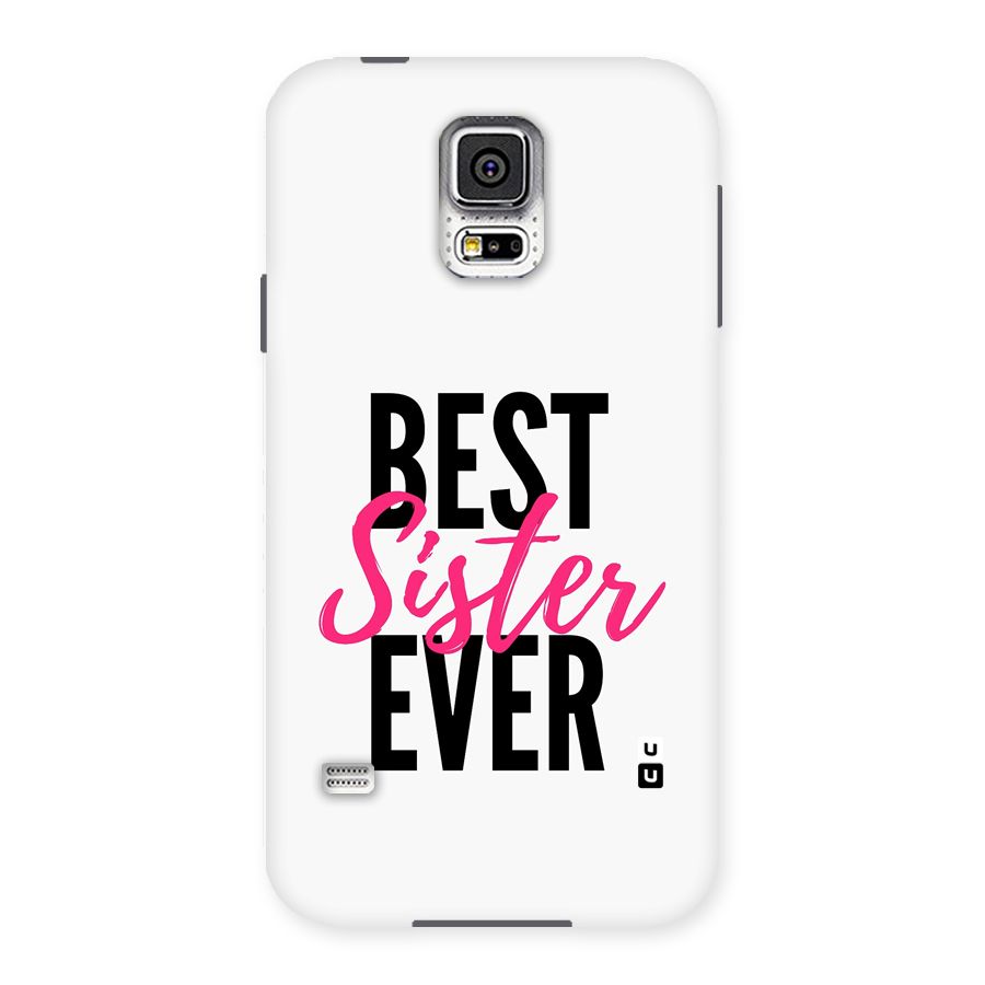Best Sister Ever Back Case for Galaxy S5