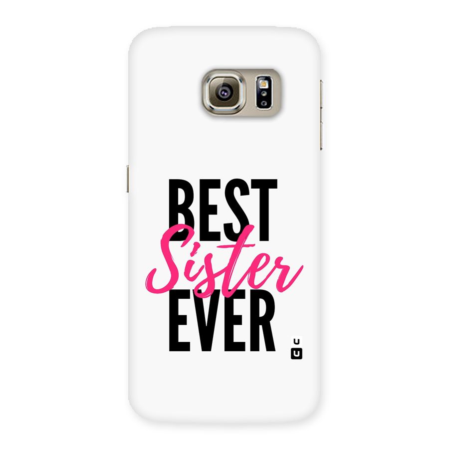 Best Sister Ever Back Case for Galaxy S6 edge