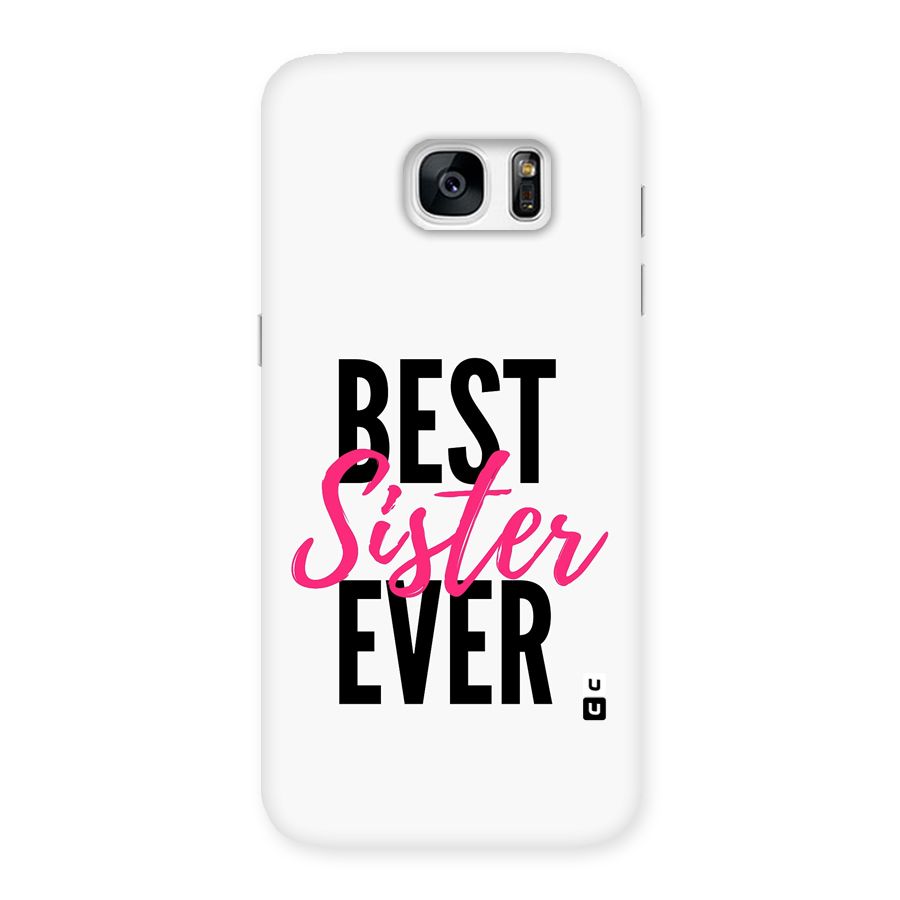 Best Sister Ever Back Case for Galaxy S7 Edge