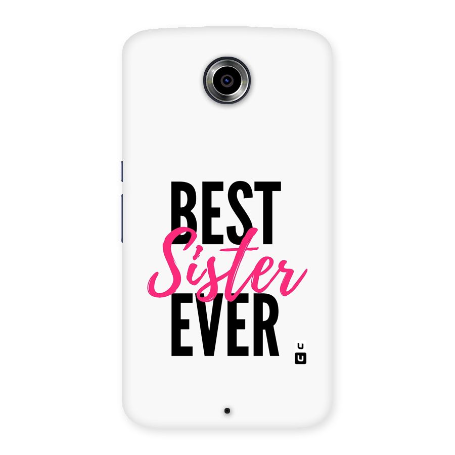 Best Sister Ever Back Case for Google Nexus 6