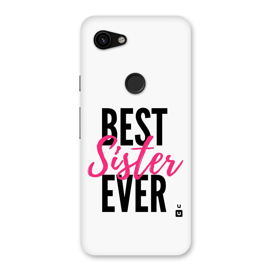 Best Sister Ever Back Case for Google Pixel 3a