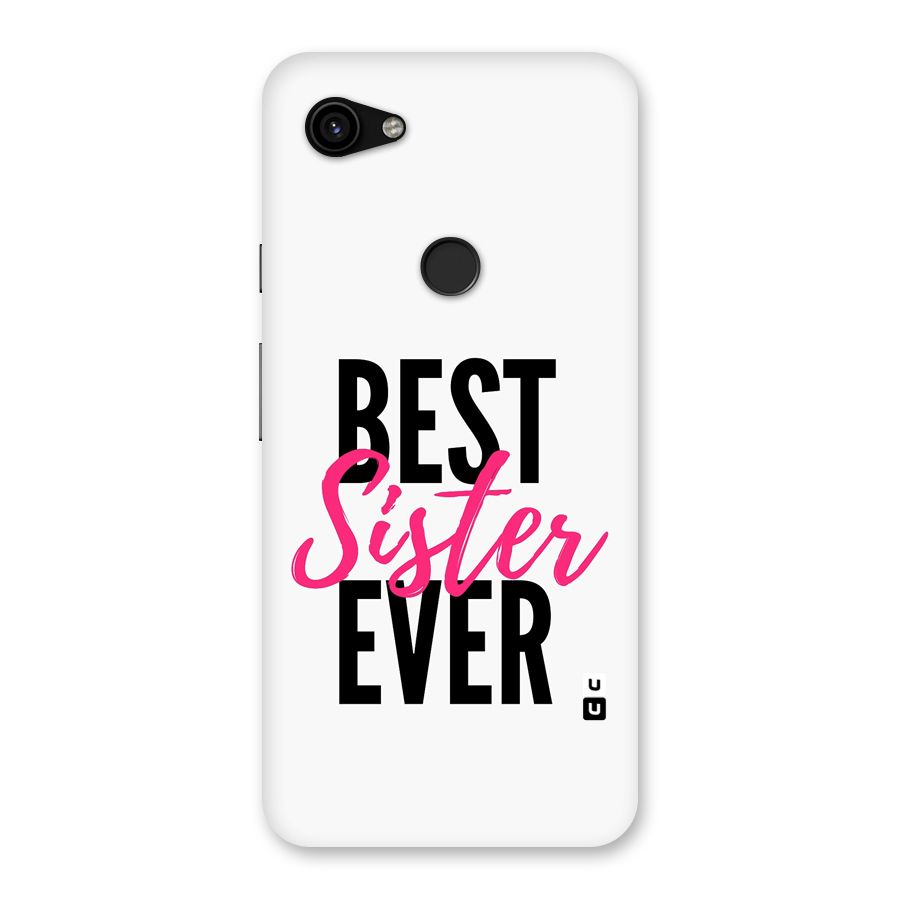 Best Sister Ever Back Case for Google Pixel 3a XL