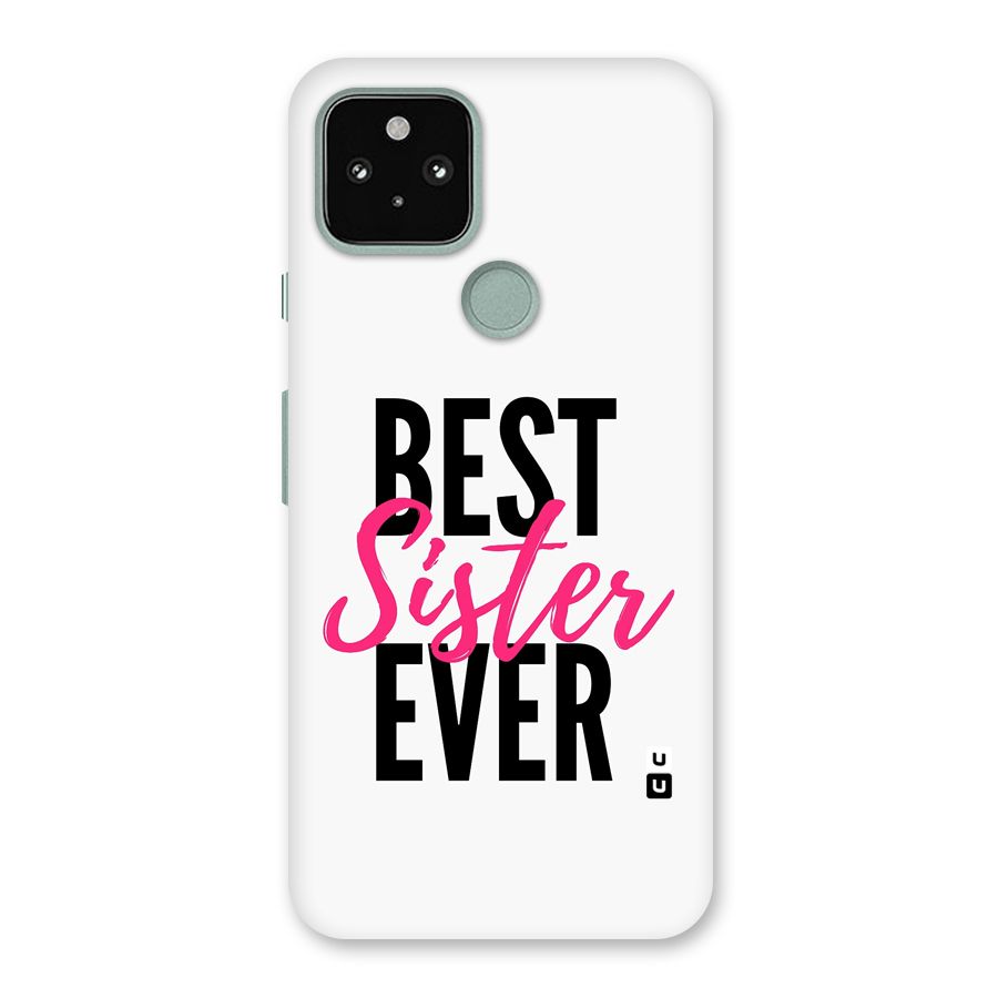 Best Sister Ever Back Case for Google Pixel 5