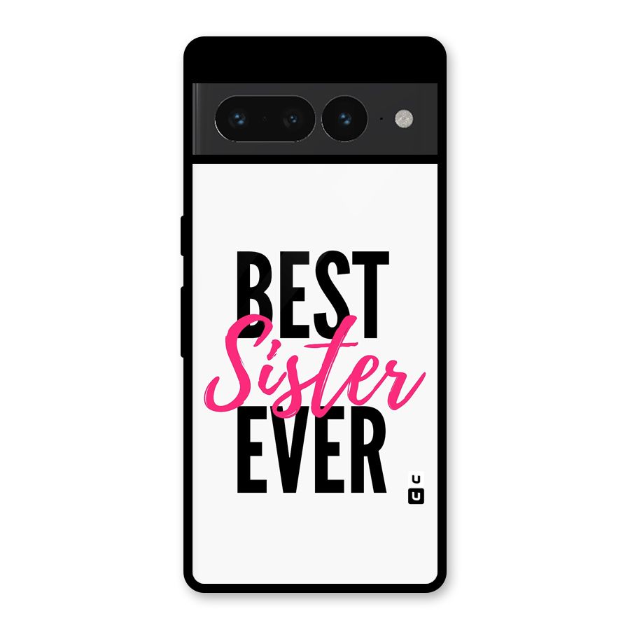 Best Sister Ever Glass Back Case for Google Pixel 7 Pro