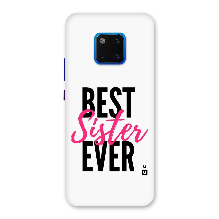 Best Sister Ever Back Case for Huawei Mate 20 Pro