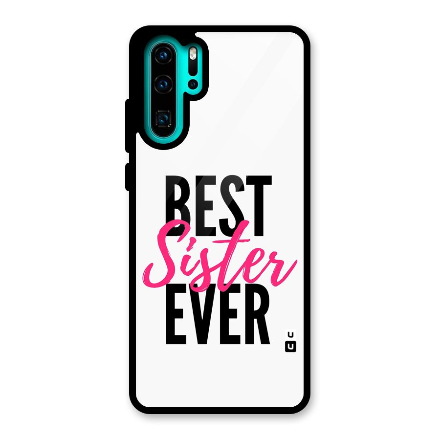 Best Sister Ever Glass Back Case for Huawei P30 Pro