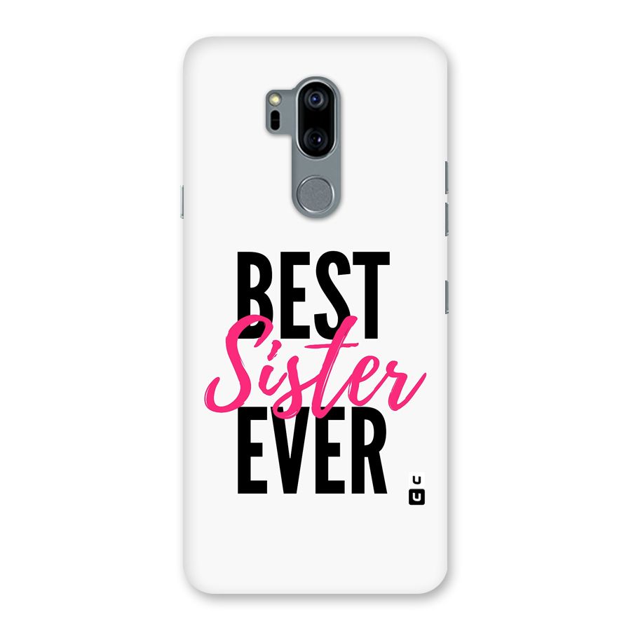 Best Sister Ever Back Case for LG G7