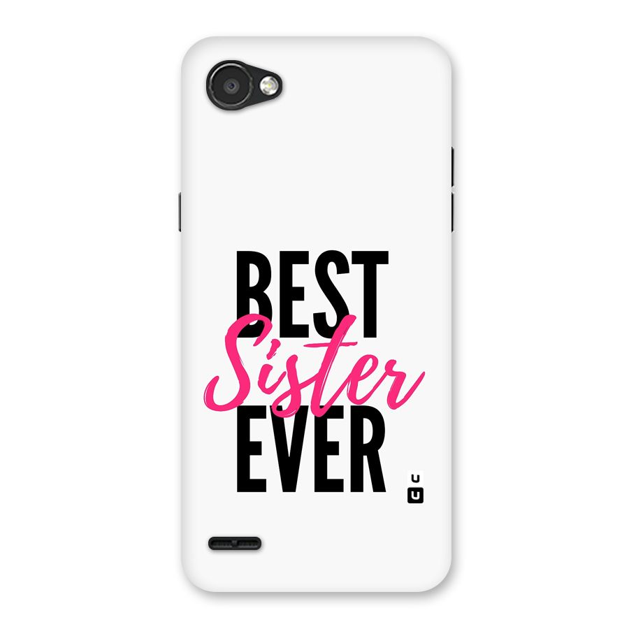Best Sister Ever Back Case for LG Q6