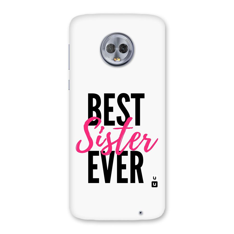 Best Sister Ever Back Case for Moto G6 Plus