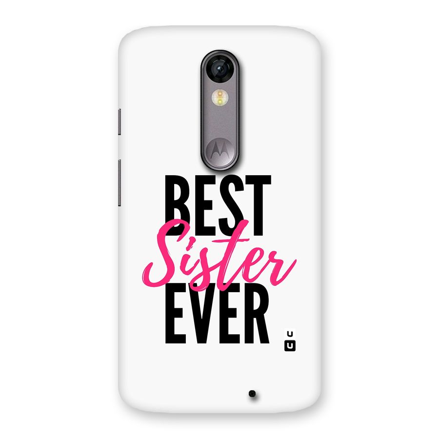Best Sister Ever Back Case for Moto X Force