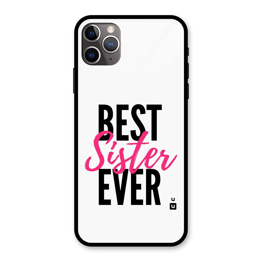 Best Sister Ever Glass Back Case for iPhone 11 Pro Max