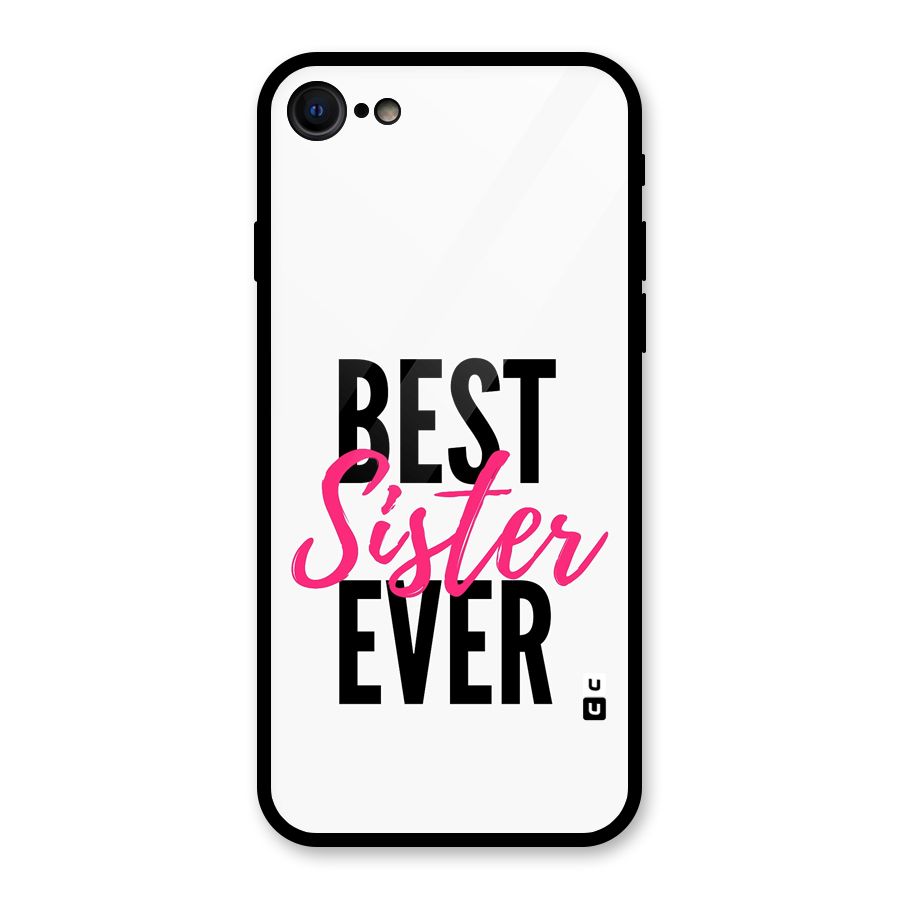 Best Sister Ever Glass Back Case for iPhone 7