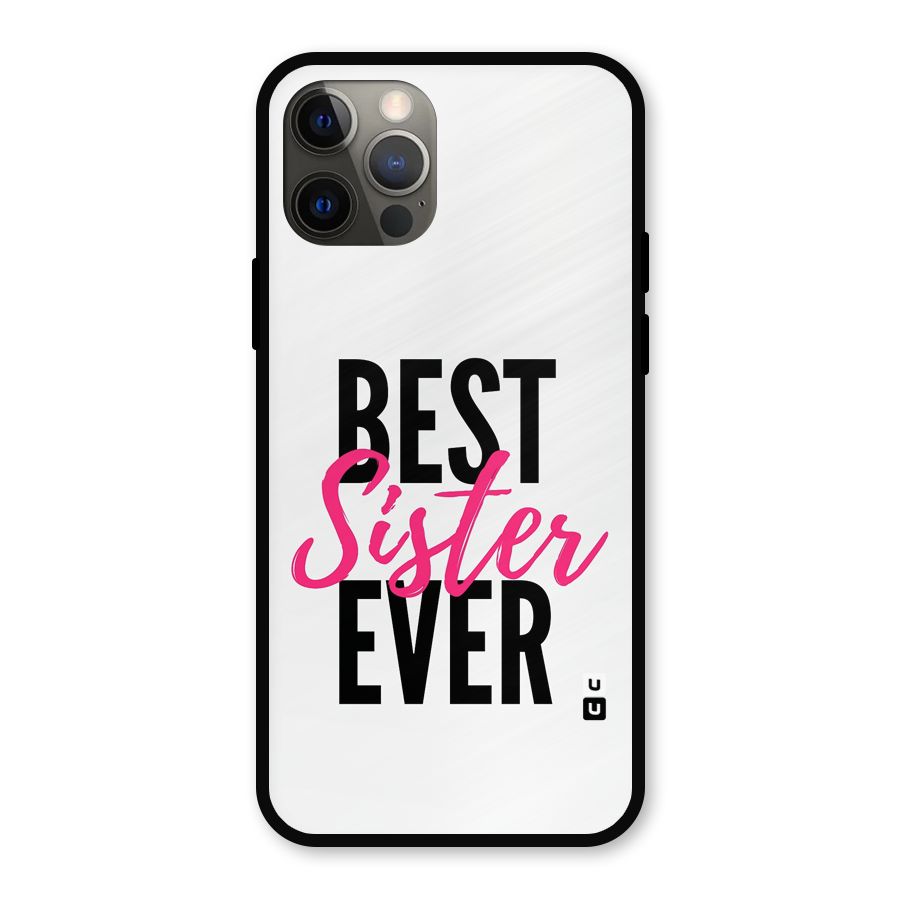 Best Sister Ever Metal Back Case for iPhone 12 Pro