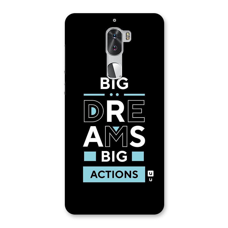 Big Dreams Big Actions Back Case for Coolpad Cool 1