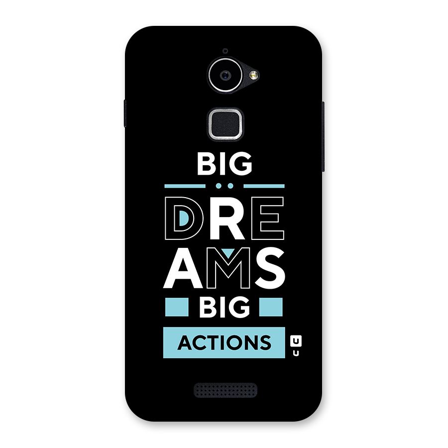 Big Dreams Big Actions Back Case for Coolpad Note 3 Lite