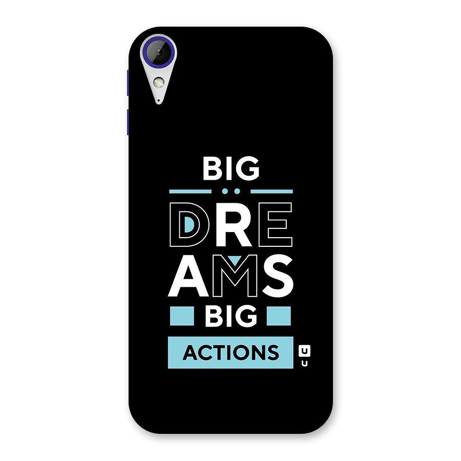 Big Dreams Big Actions Back Case for Desire 830