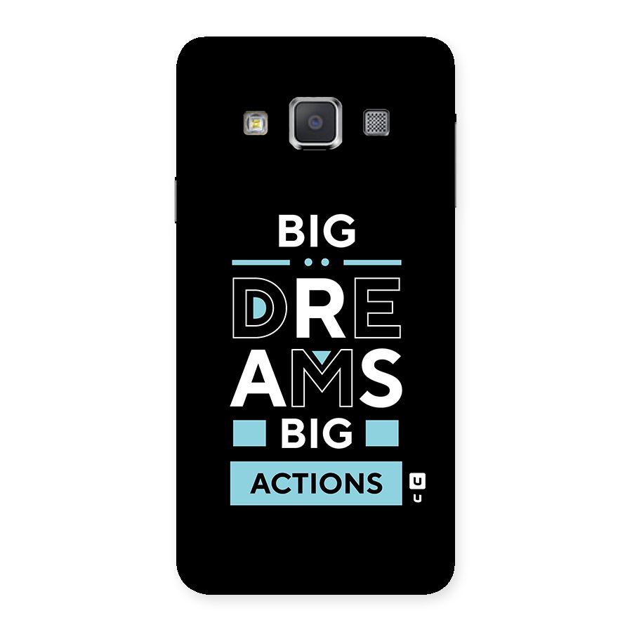 Big Dreams Big Actions Back Case for Galaxy A3