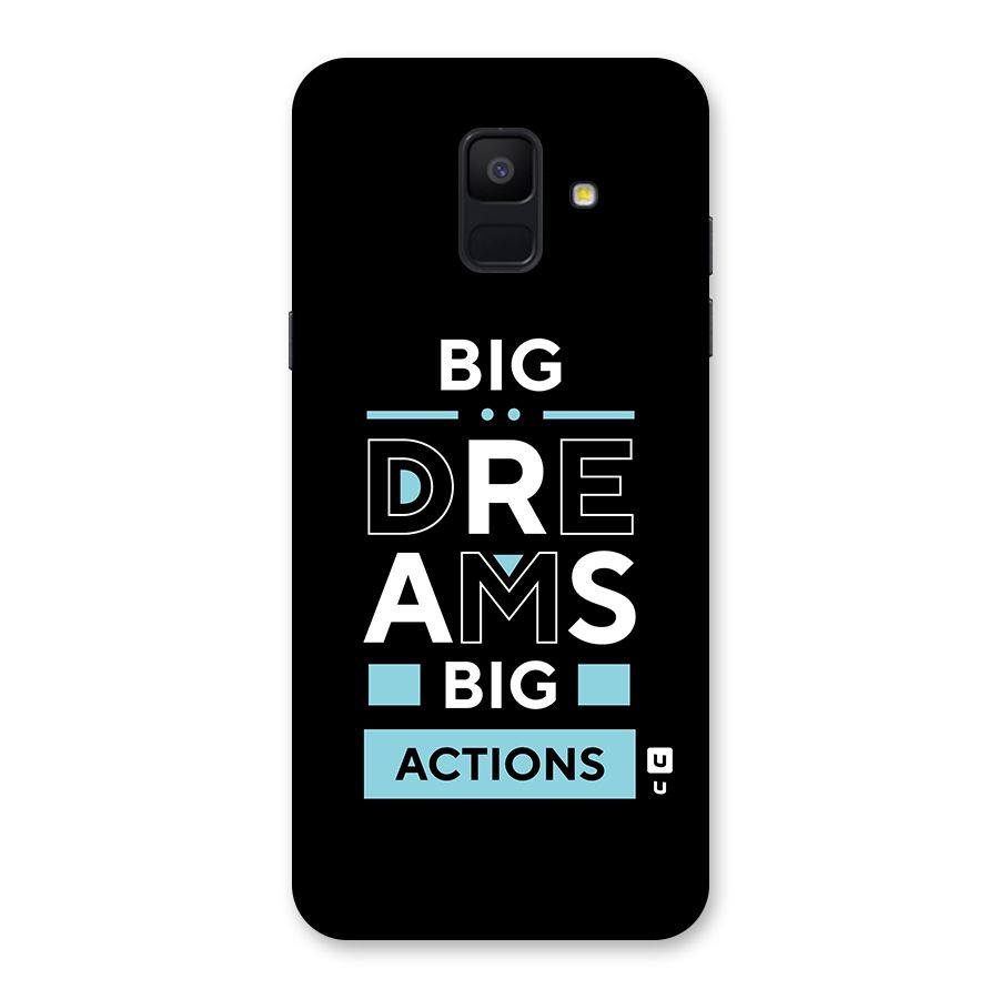 Big Dreams Big Actions Back Case for Galaxy A6 (2018)