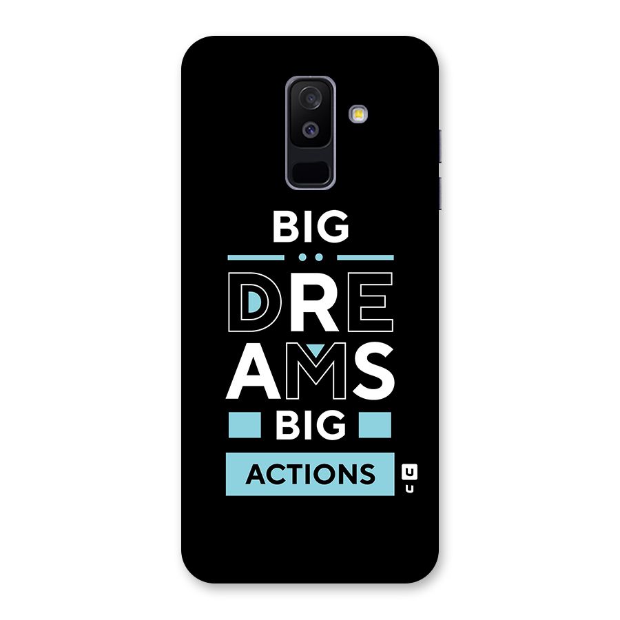 Big Dreams Big Actions Back Case for Galaxy A6 Plus
