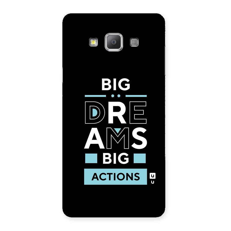 Big Dreams Big Actions Back Case for Galaxy A7