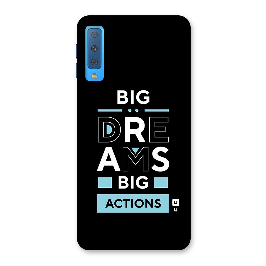 Big Dreams Big Actions Back Case for Galaxy A7 (2018)