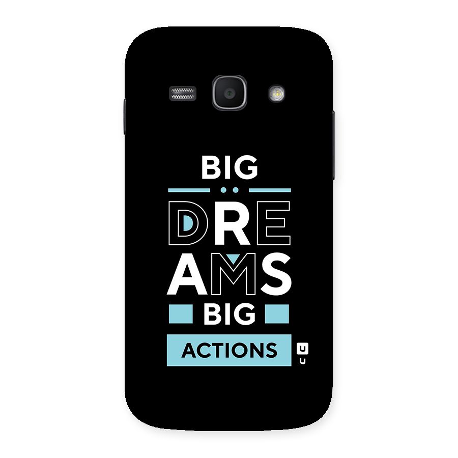Big Dreams Big Actions Back Case for Galaxy Ace 3