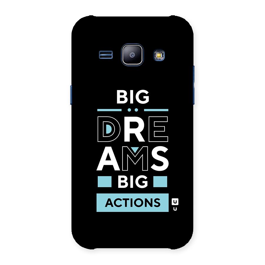 Big Dreams Big Actions Back Case for Galaxy J1