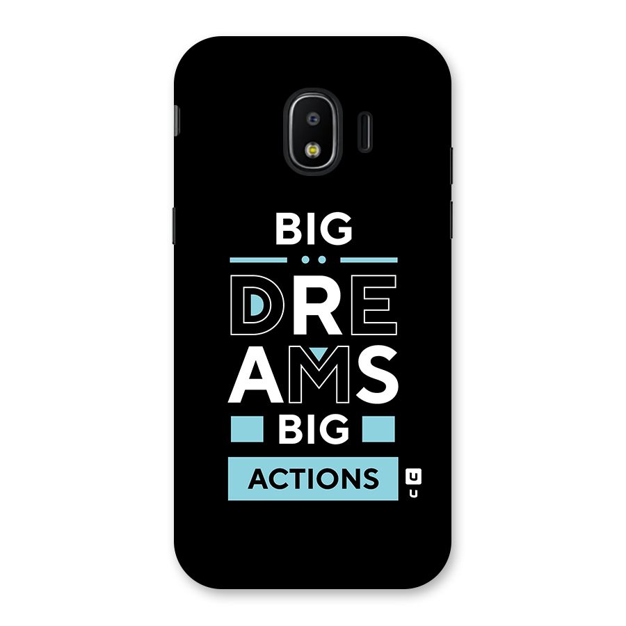 Big Dreams Big Actions Back Case for Galaxy J2 Pro 2018