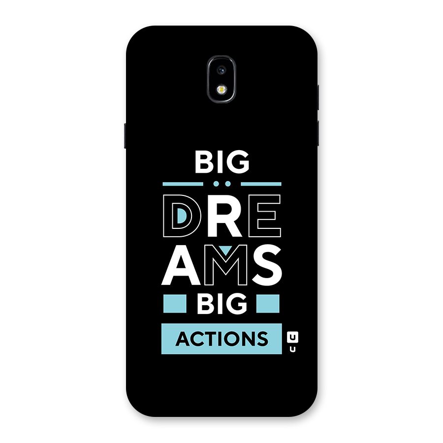 Big Dreams Big Actions Back Case for Galaxy J7 Pro