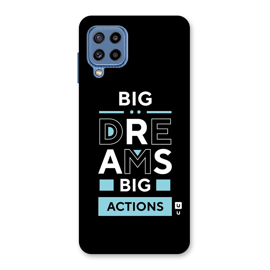 Big Dreams Big Actions Back Case for Galaxy M32