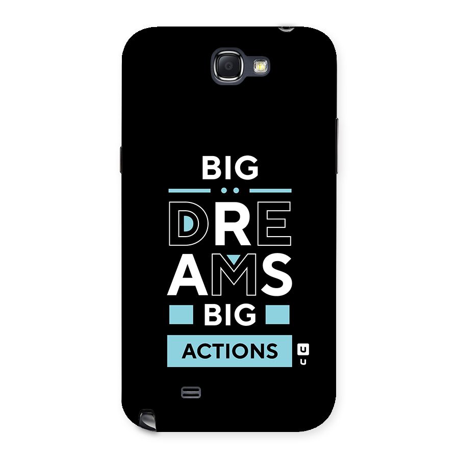 Big Dreams Big Actions Back Case for Galaxy Note 2