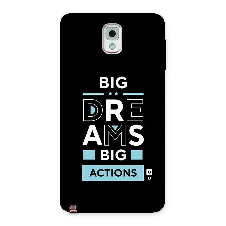 Big Dreams Big Actions Back Case for Galaxy Note 3